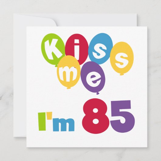 Kus me Ik ben 85 T-shirts en cadeautjes Kaart (Voorkant)