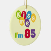 Kus me Ik ben 85 T-shirts en cadeautjes Keramisch Ornament (Rechts)