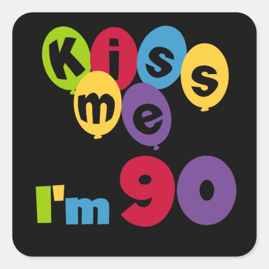 Kus me Ik ben 90 T-shirts en cadeautjes. Vierkante Sticker (Voorkant)