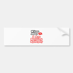 Kus me...ik ben aan het vechten tegen epilepsie bumpersticker
