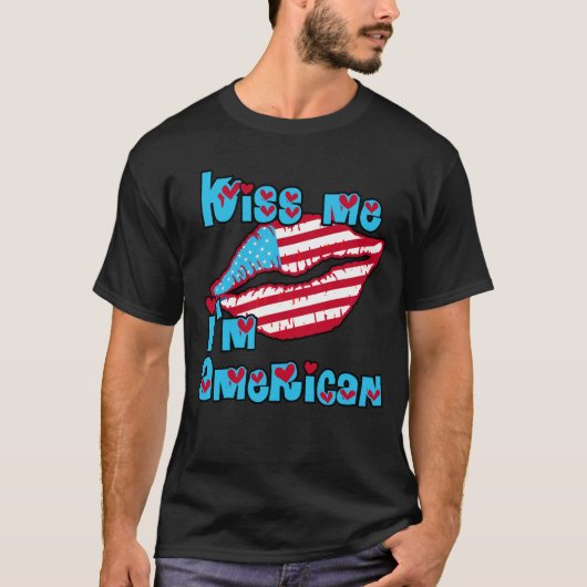 Kus me Ik ben Amerikaanse Producten T-shirt (Voorkant)