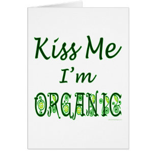 Kus me Ik ben biologisch groen Gezegde