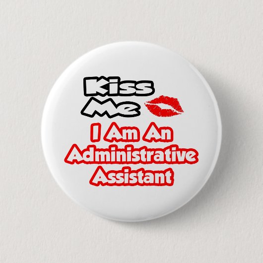 Kus me...ik ben een administratieve assistent ronde button 5,7 cm (Voorkant)