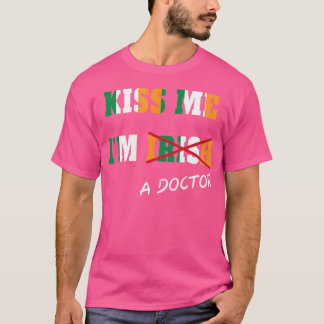Kus me Ik ben een dokter Tshirt cadeau voor de dok