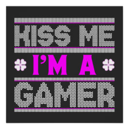 KUS ME IK BEN EEN GAMER PERFECT POSTER