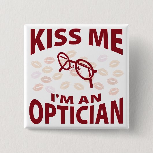 Kus me Ik ben een Opticien Vierkante Button 5,1 Cm (Voorkant)