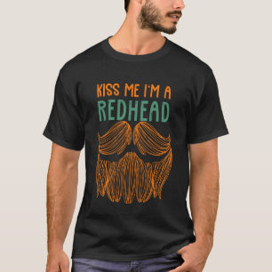 Kus Me Ik Ben Een Roodharige Rood Haar Rode Baard T-shirt