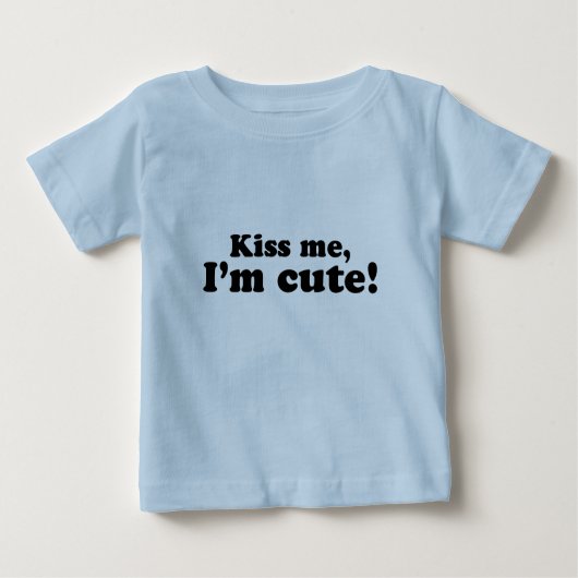 Kus me, ik ben een schattig Baby T-shirt (Voorkant)