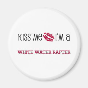 Kus me, ik ben een WITTE WATER RAFTER Magneet