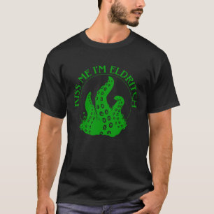 Kus me, ik ben Eldritch T-shirt
