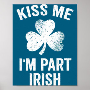 Kus me, ik ben gedeeltelijk Iers, St. Patrick's Da Poster