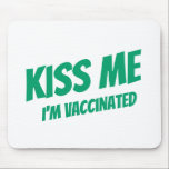 Kus me ik ben gevaccineerd Modern Cute Funny Quote Muismat<br><div class="desc">"Kus me ik ben gevaccineerd" in moderne,  schattige en eenvoudige sans-typografie</div>
