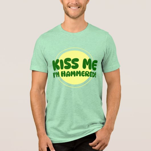 Kus Me, Ik Ben Hammered! T-shirt (Voorkant)