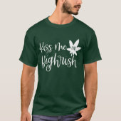 Kus Me Ik Ben Highrish | Leuk Stoner St Patricks C T-shirt (Voorkant)