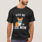 Kus me ik ben hond en gevaccineerd gezichtsmasker  t-shirt (Voorkant)