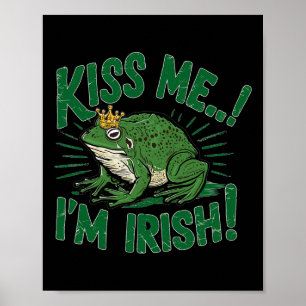 Kus Me Ik Ben Iers Geluksprins Kikker St. Patrick' Poster