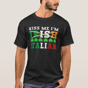 Kus me Ik ben Iers Italiaans Trots Italiaans St Pa T-shirt
