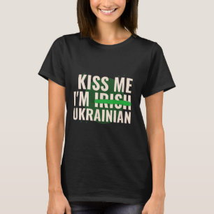 Kus Me Ik Ben Iers Oekraïens - Grappig Oekraïne St T-shirt