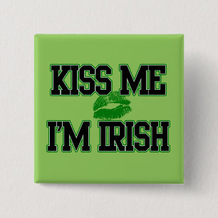Kus me Ik ben Iers, St Patricks Day Button