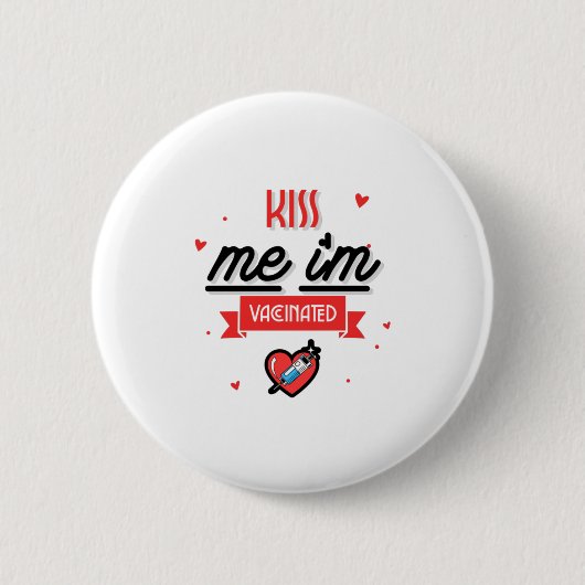 Kus Me, Ik Ben Ingeënt Ronde Button 5,7 Cm (Voorkant)