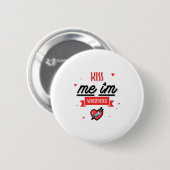 Kus Me, Ik Ben Ingeënt Ronde Button 5,7 Cm (Voorkant /achterkant)