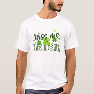 Kus me Ik ben Irish Lucky Clover Green St Paddy's T-shirt