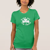 Kus me Ik ben Irish St. Patrick's Day Women's shir T-shirt (Voorkant)