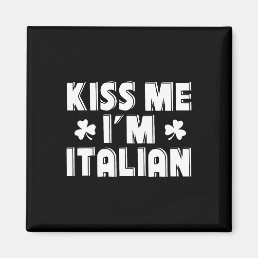 Kus Me Ik Ben Italiaans Grappig St. Patricks Dag D Magneet (Voorkant)