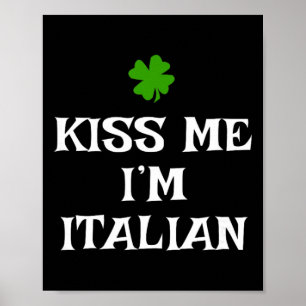 Kus Me Ik Ben Italiaans St. Patrick's Day Iers Gra Poster