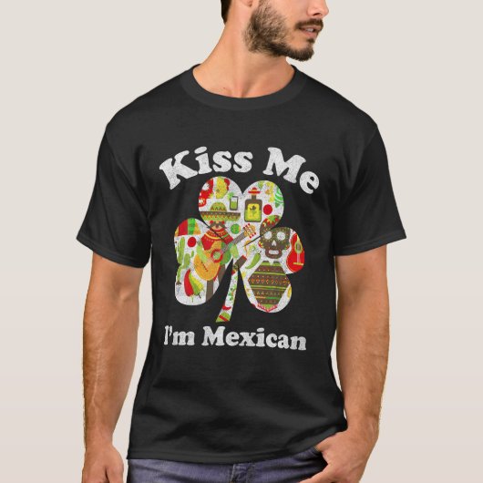 Kus Me Ik ben Mexicaans Grappig St Patrick's Day M T-shirt (Voorkant)