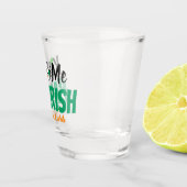 Kus Me Ik ben niet Iers het is gewoon een tijdje g Shot Glas (Rechts)