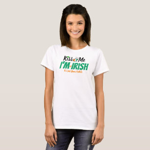 Kus me, ik ben niet Iers, het is gewoon een tijdje T-shirt