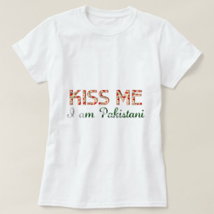 Kus me Ik ben Pakistani Funny Typogragragragragrag T-shirt