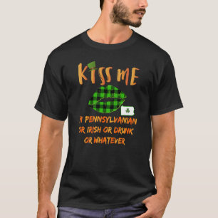 Kus me ik ben Pennsylvanian, Iers of Drink of waar T-shirt