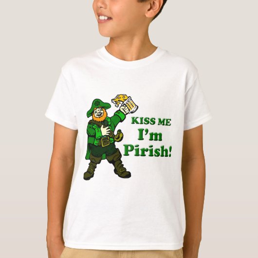 Kus me, ik ben Pirish T-shirt (Voorkant)