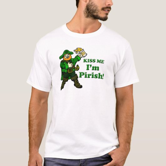Kus me, ik ben Pirish T-shirt (Voorkant)