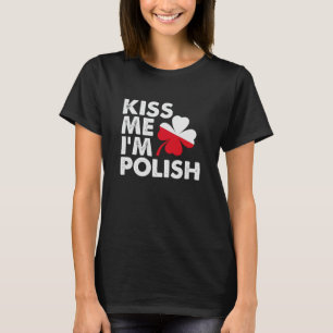 Kus me Ik ben Poolse Grappige St Patricks Dag Pole T-shirt