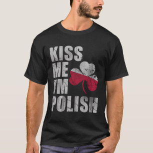 Kus me Ik ben Poolse St. Patrick's Day Fied T-Shir T-shirt