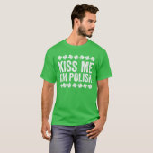 Kus me Ik ben Poolse St. Patrick's Day Gift T-shirt (Voorkant volledig)
