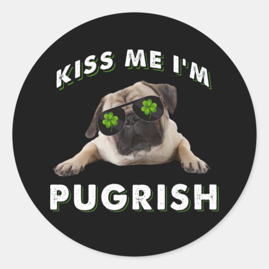 Kus me, ik ben Pugrish Ronde Sticker (Voorkant)