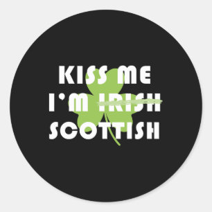 Kus Me Ik Ben Schots Niet Iers Grappige St. Patric Ronde Sticker