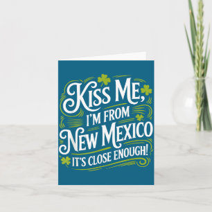 Kus Me Ik Ben Uit New Mexico Grappige St. Patrick' Kaart