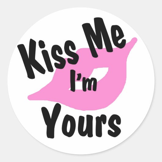 Kus me, ik ben van jou ronde sticker (Voorkant)