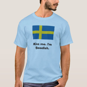 Kus me. Ik ben Zweeds. T-shirt