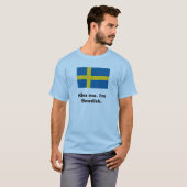 Kus me. Ik ben Zweeds. T-shirt (Voorkant volledig)