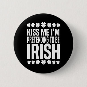 Kus Me Ik Doe Maar Net Of Ik Iers Ben St Patricks Ronde Button 5,7 Cm