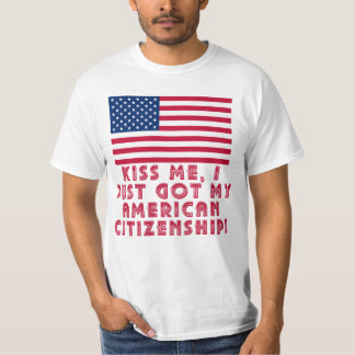 Kus me, ik heb net mijn Amerikaanse staatsburgersc T-shirt