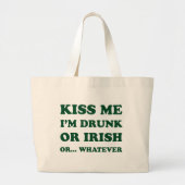 Kus me Im Drink of Iers Grote Tote Bag (Voorkant)