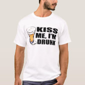 Kus me Im Drink T-shirt (Voorkant)