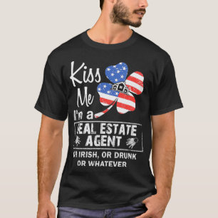 Kus me Im een makelaar in onroerend goed of Iers o T-shirt